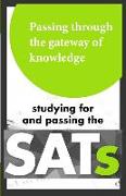 Passing Through the Gateway of Knowledge: Studying for and Passing the SAT