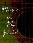 Music Is My World: Over 250 Pages, Songwriting Composition Journal for Guitar