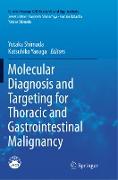 Molecular Diagnosis and Targeting for Thoracic and Gastrointestinal Malignancy