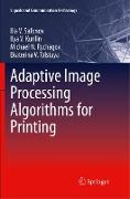 Adaptive Image Processing Algorithms for Printing