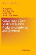 Contemporary Case Studies on Fashion Production, Marketing and Operations