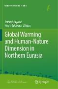 Global Warming and Human - Nature Dimension in Northern Eurasia