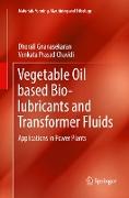 Vegetable Oil based Bio-lubricants and Transformer Fluids