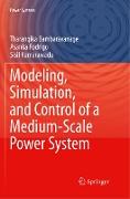 Modeling, Simulation, and Control of a Medium-Scale Power System