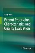 Peanut Processing Characteristics and Quality Evaluation