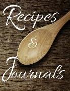 Recipes & Journals: Lined or Ruled Blank Cookbook Recording Notes for Favourite and Family Menus