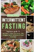 Intermittent Fasting: Beginners Guide to Weight Loss for Men and Women with Intermittent Fasting