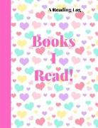 Reading Log: A Pink Colorful Love Themed Cute Reading Journal and Organizer for Book Lovers