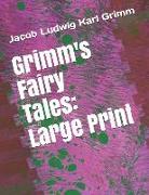Grimm's Fairy Tales: Large Print