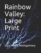 Rainbow Valley: Large Print