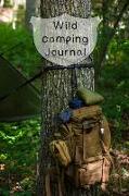 Wild Camping Journal: The Perfect Small Journal for Keeping Notes of Your Outdoor Activities and Expiditions - The Wild Camper