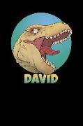 David: T Rex Dinosaur 100 Lined Pages Journal Notebook - 6 X 9 Personalized Book Notepad for Kids and Adults Named David