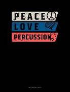 Peace Love Percussion: Unruled Composition Book