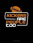 Kickers Are People Too: Unruled Composition Book