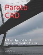 Pareto CAD: A Simple Approach to 2D Construction Drawings Drafting