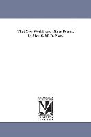 That New World, and Other Poems. by Mrs. S. M. B. Piatt