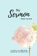 My Sermon Notes Journal. a Workbook for Sermon Notes. Learnings, Reflections & Prayers