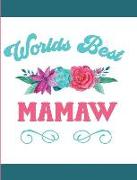 Worlds Best Mamaw: Blank Lined Journal