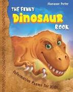 The Funny Dinosaur Book: Informative Poems for Kids