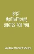 Best Motivational Quotes for You: Motivated Mind Can Do Wonders for This World