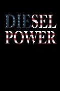 Diesel Power: This Is a Blank, Lined Journal That Makes a Perfect Diesel Mechanic Gift for Men or Women. It's 6x9 with 120 Pages, a