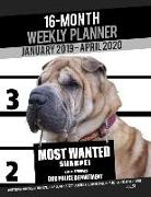 16-Month January 2019- April 2020 Weekly Planner - Most Wanted Sharpei: Daily Diary Monthly Yearly Calendar Large 8.5 X 11 Schedule Journal Organizer