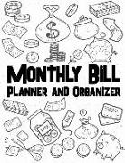 Monthly Bill Planner and Organizer: Budget Planning, Financial Planning Journal, Monthly Expense Tracker and Organizer (Bill Tracker, Expense Tracker