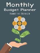 Monthly Budget Planner: Budget Planning, Financial Planning Journal, Monthly Expense Tracker and Organizer (Bill Tracker, Expense Tracker, Hom