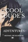 Cool Dude's: Adventures