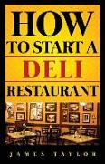 How to Start a Deli Restaurant