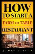 How to Start a Farm to Table Restaurant