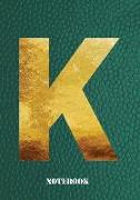 K Notebook: Letter 'k' Notebook, Composition, Exercise or Log or Study Book - Green Cover