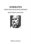 Sokrates lässt Deutschland grüssen damit Freiheit atmen kann