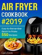 Air Fryer Cookbook: Easy-To-Remember Quick-To-Make 550 Recipes