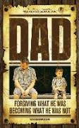 Dad: Forgiving What He Was, Becoming What He Was Not, Guidebook