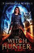 The Witch Hunter: (blood Magic: Book 3)