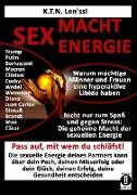 SEX - MACHT - ENERGIE Warum mächtige Männer und Frauen eine hyperaktive Libido haben!