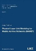 Physical Layer Link Modeling for Mobile Ad-Hoc Networks (MANET)