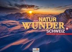Naturwunder Schweiz Kalender 2020