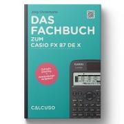 Das Fachbuch zum Casio FX 87 DE X