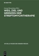 Weg, Ziel und Grenzen der Streptomycintherapie