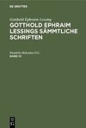 Gotthold Ephraim Lessing: Gotthold Ephraim Lessings Sämmtliche Schriften. Band 10