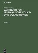 Jahrbuch für musikalische Volks- und Völkerkunde. Band 4
