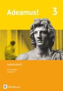 Adeamus!, Ausgabe B - Latein als 1. Fremdsprache, Band 3, Arbeitsheft