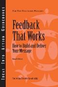 Feedback That Works: How to Build and Deliver Your Message