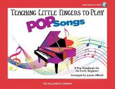 Teaching Little Fingers to Play Pop Songs: Early to Later Elementary Level