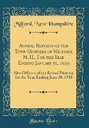 Annual Reports of the Town Officers of Milford, N. H., For the Year Ending January 31, 1939