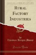Rural Factory Industries (Classic Reprint)