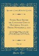 Papers Read Before the Lancaster County Historical Society, Friday, November 3, 1911, Vol. 15