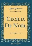 Cecilia de Noël (Classic Reprint)